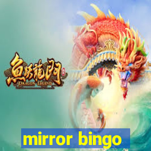 mirror bingo